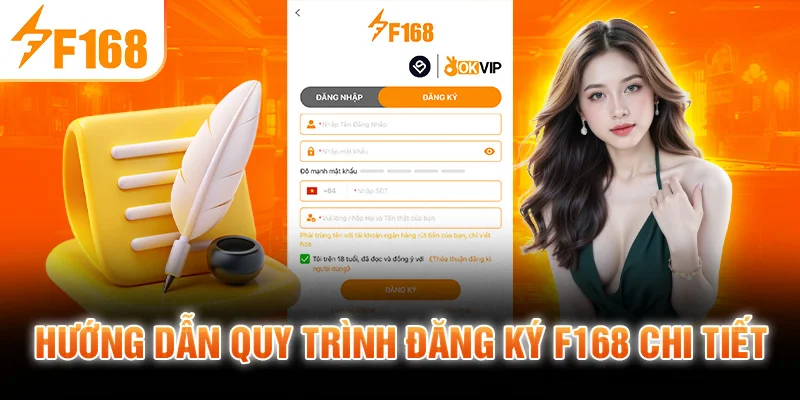 Hướng dẫn quy trình đăng ký F168 chi tiết
